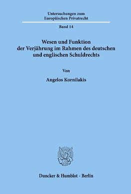 Wesen und Funktion der Verjährung im Rahmen des deutschen und englischen Schuldrechts.