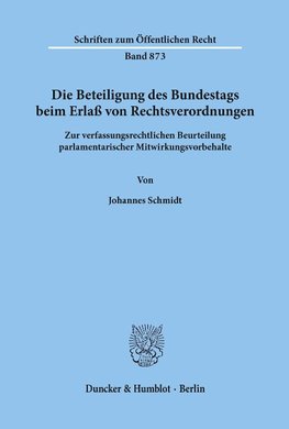 Die Beteiligung des Bundestags beim Erlaß von Rechtsverordnungen