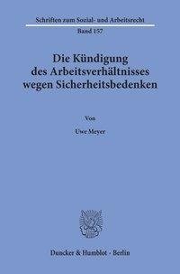 Die Kündigung des Arbeitsverhältnisses wegen Sicherheitsbedenken