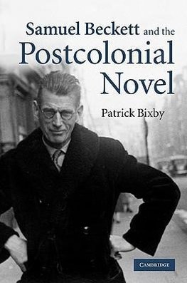 Bixby, P: Samuel Beckett and the Postcolonial Novel