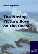 The Moving Picture Boys on the Coast