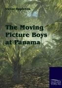 The Moving Picture Boys at Panama