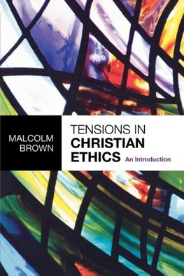 Tensions in Christian Ethics