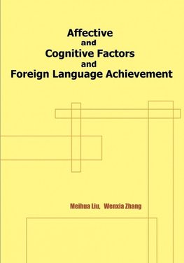 Affective and Cognitive Factors and Foreign Language Achievement