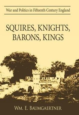 Squires, Knights, Barons, Kings