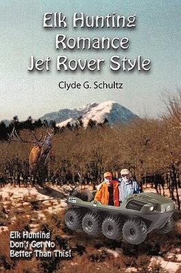 Elk Hunter's Romance Jet Rover Style