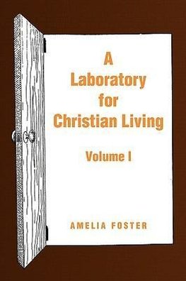 A Laboratory for Christian Living