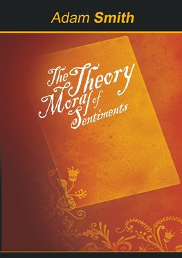 THEORY OF MORAL SENTIMENTS