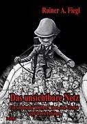 Das unsichtbare Netz - Ein satirischer Roman über eine Grenze und deren Erbauer