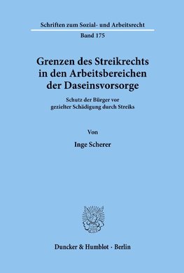 Grenzen des Streikrechts in den Arbeitsbereichen der Daseinsvorsorge.