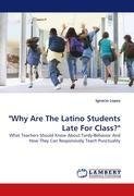 "Why Are The Latino Students Late For Class?"