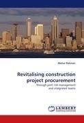 Revitalising construction project procurement