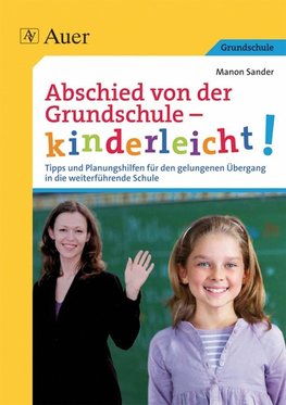 Abschied von der Grundschule - kinderleicht!