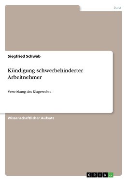 Kündigung schwerbehinderter Arbeitnehmer