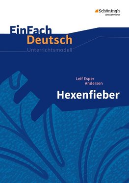 Hexenfieber: Klassen 5 - 7. EinFach Deutsch Unterrichtsmodelle