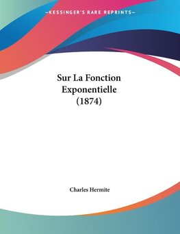 Sur La Fonction Exponentielle (1874)