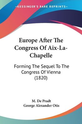 Europe After The Congress Of Aix-La-Chapelle