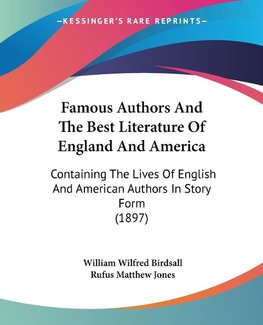 Famous Authors And The Best Literature Of England And America