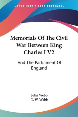 Memorials Of The Civil War Between King Charles I V2