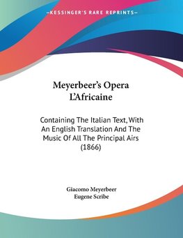 Meyerbeer's Opera L'Africaine