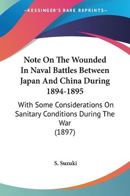 Note On The Wounded In Naval Battles Between Japan And China During 1894-1895