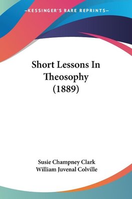 Short Lessons In Theosophy (1889)