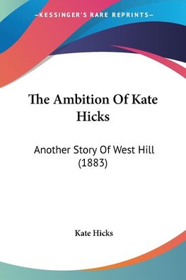 The Ambition Of Kate Hicks