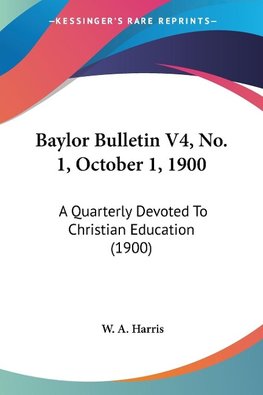 Baylor Bulletin V4, No. 1, October 1, 1900