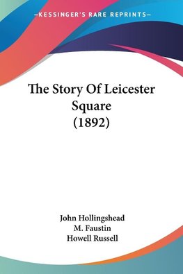 The Story Of Leicester Square (1892)