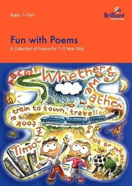 Fun with Poems-A Collection of Poems for 7-11 Year Olds