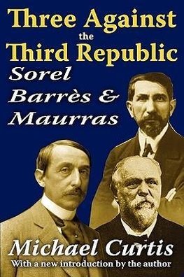 Curtis, M: Three Against the Third Republic