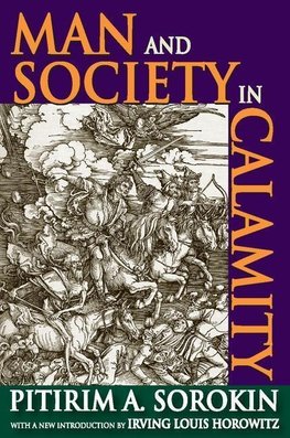 Sorokin, P: Man and Society in Calamity