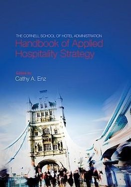 Enz, C: Cornell School of Hotel Administration Handbook of A