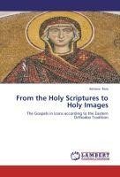 From the Holy Scriptures to Holy Images