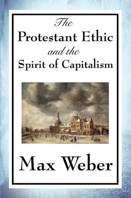 PROTESTANT ETHIC & THE SPIRIT