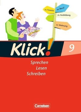 Klick! Deutsch 9. Schuljahr. Sprechen, Lesen, Schreiben. Schülerbuch. Westliche Bundesländer