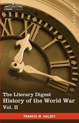 The Literary Digest History of the World War, Vol. II (in Ten Volumes, Illustrated)