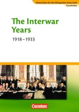 Materialien für den bilingualen Unterricht Geschichte 8./9. Schuljahr. The Interwar Years