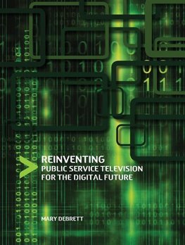 Debrett, M: Reinventing Public Service Television for the Di