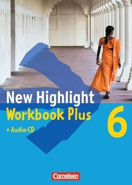 New Highlight. Allgemeine Ausgabe 6: 10. Schuljahr. Workbook Plus mit Text-CD