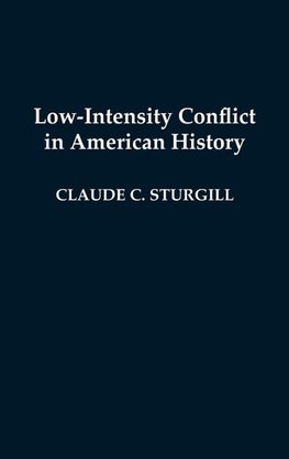 Low-Intensity Conflict in American History