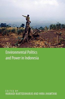 Environmental Politics and Power in Indonesia