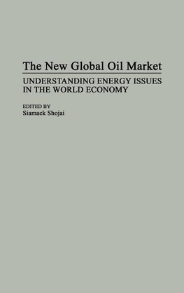 The New Global Oil Market