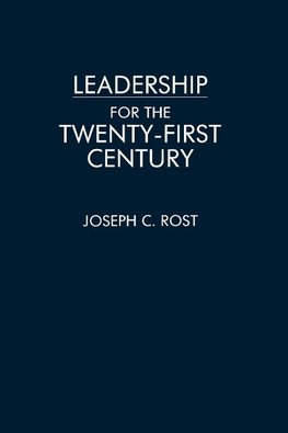 Leadership for the Twenty-First Century