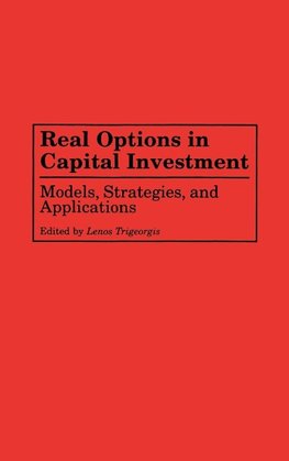 Real Options in Capital Investment