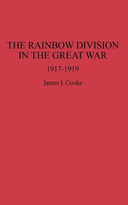 The Rainbow Division in the Great War