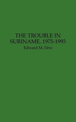 The Trouble in Suriname, 1975-1993