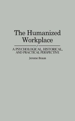 The Humanized Workplace