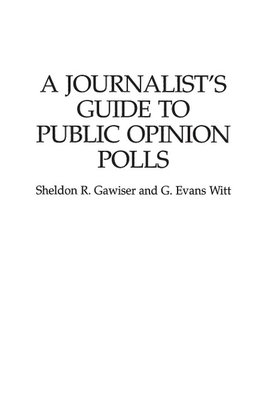 A Journalist's Guide to Public Opinion Polls