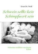 Schwein sollte kein Schimpfwort sein